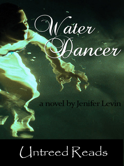 Title details for Water Dancer by Jenifer Levin - Available